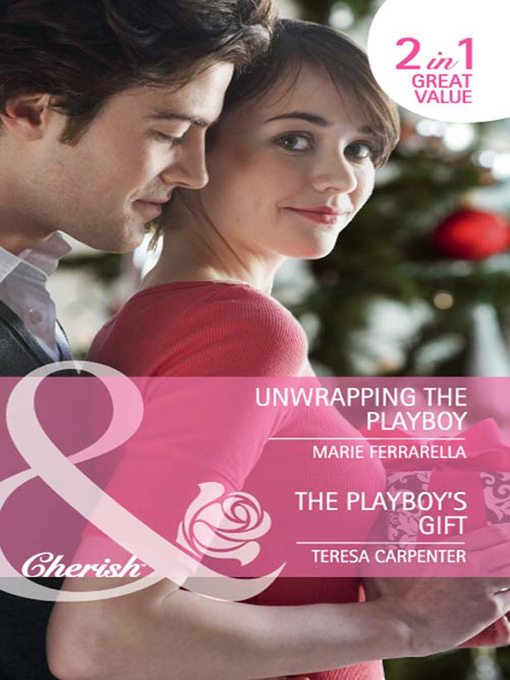 Title details for Unwrapping the Playboy / The Playboy's Gift by Marie Ferrarella - Available